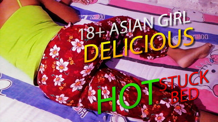 18+ Asian Wife Need Some Fun From Stuck on the Bed