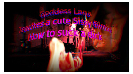 Goddess Lana Teaches a Cute Sissy Bimbo How to Suck a Dick