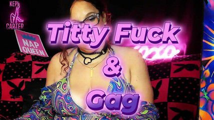 Titty Fuck and Gag