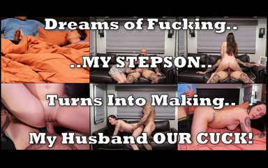 Dreams Lead to... Cucking My Husband.. with My Stepson