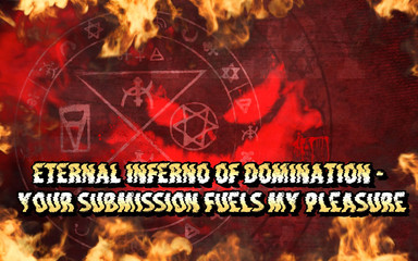 Eternal Inferno of Domination - Your Submission Fuels My Pleasure 14 Min