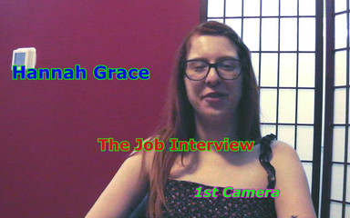 Hannah Grace the Job Interview 1st Camera