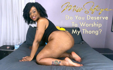Do you deserve to worship my thong