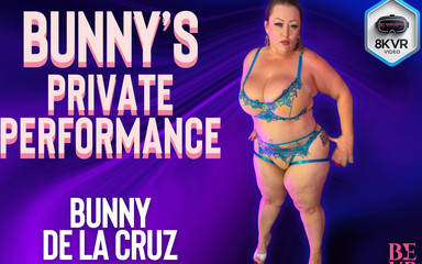 Bunny De La Cruz - Bunny’s Private Performance- Bevr